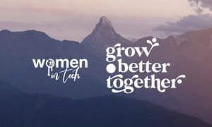 Women in Tech Expo: Grow Better Together